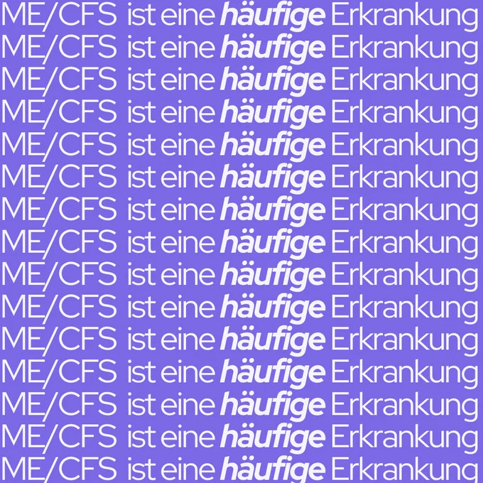 ME/CFS ist eine häufige Erkrankung. Diesee Satz wird auf der gesamten Seite wiederholt.