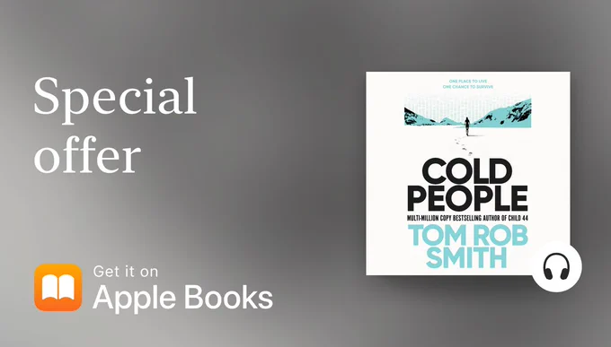 Audio cover of Cold People by Tom Rob Smith. Special Offer. Get it on Apple Books. 