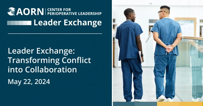 Promotional image for AORN Center for Perioperative Leadership's Leader Exchange event on May 22, 2024, featuring two healthcare professionals in scrubs engaged in conversation.
