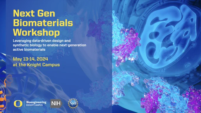 Graphic teasing the Next Gen Biomaterials workshop on May 13-14 at the Knight Campus