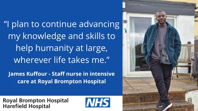 On the left is white text on a blue background reading '"I plan to continue advancing my knowledge and skills to help humanity at large, wherever life takes me." - James Kuffour - Staff nurse in intensive care at Royal Brompton Hospital.' On the right is a photo of James. He is stood outside a house wearing a dark purple top underneath a blue jacket, black trousers and a grey bag.