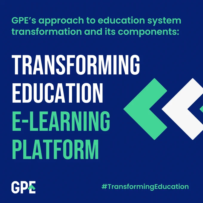 GPE's approach to education system transformation and its components: Transforming Education E-Learning Platform