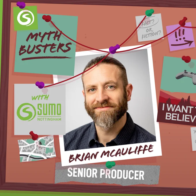An illustration of a corkboard covered in scraps of paper, polaroid style pictures, and post-it notes. There are pins in the board with red string trailing from them. Pinned on the board in the centre is a picture of Brian McAuliffe. Text on the image reads: 'MythBusters with Sumo Nottingham. Brian McAuliffe, Senior Producer.'