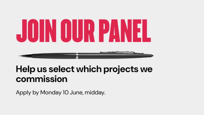 Text reads 'Join our panel.' This is underlined by a pen. Text continues 'Help us select which projects we commission. Apply by Monday 10 June, midday.'