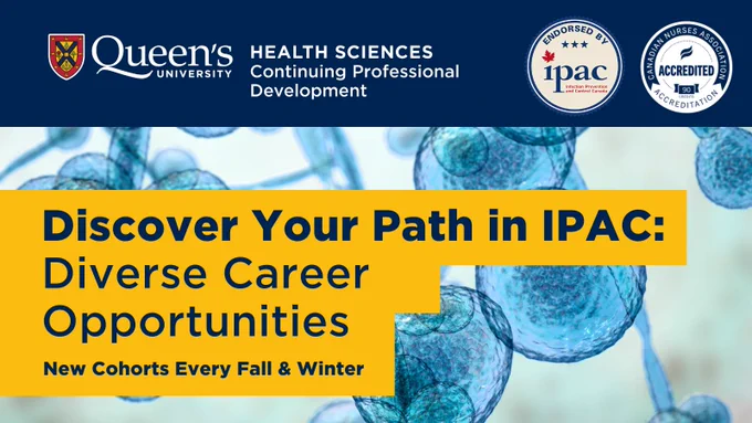 Infection Prevention & Control Online Professional Development Course
Discover Your Path in IPAC:
Diverse Career Opportunities
new cohorts every fall and winter
logo Queen's University Health Sciences
logo IPAC Endorsed
logo Canadian Nurses Association Accredited
