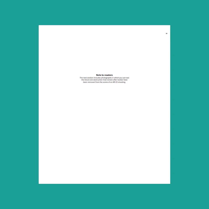 "A simple graphic page with a 'Note to readers' warning of the upcoming section's graphic content. The text explains that the next section contains images and descriptions from the scenes of AR-15 shootings, and may be upsetting. The background is plain with minimalistic text layout."
