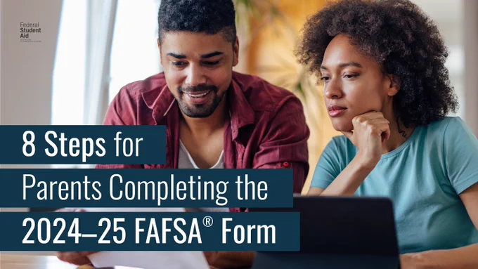 8 Steps for Parents Completing the 2024-25 FAFSA Form