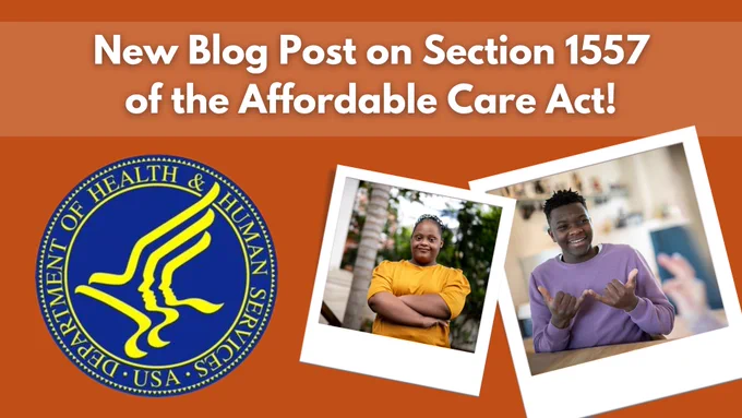 New Blog Post on Section 1557 of the Affordable Care Act!" Woman folding arms, boy signing "Now" in American Sign Language. Logo of the Department of Health and Human Services.