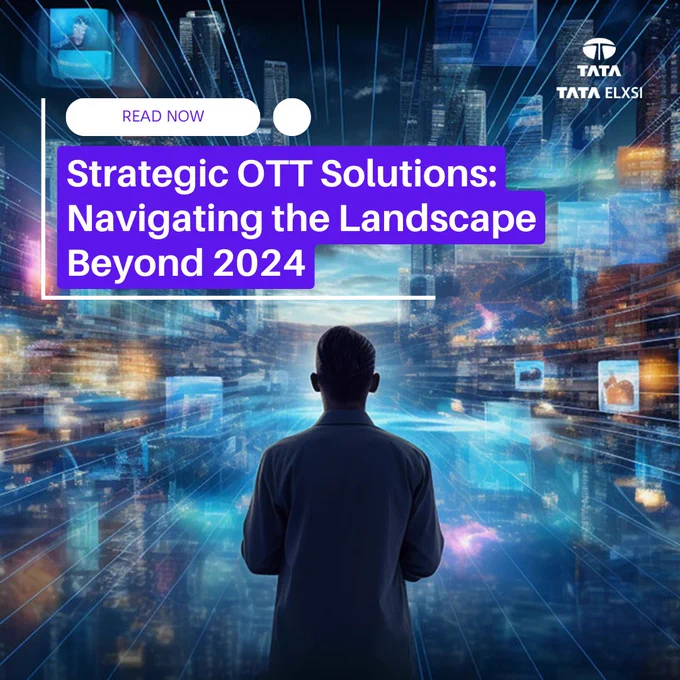 Tata Elxsi blog on OTT Solutions