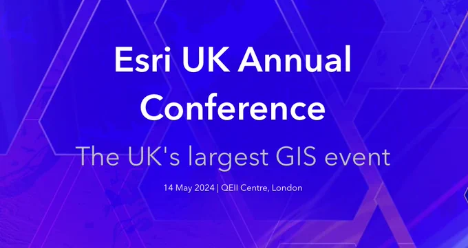 Image showing key information regarding the ESRI UK Annual Conference 2024, which is the largest GIS event in the UK and is taking place on 14 May 2024 in the QEII Centre, London.