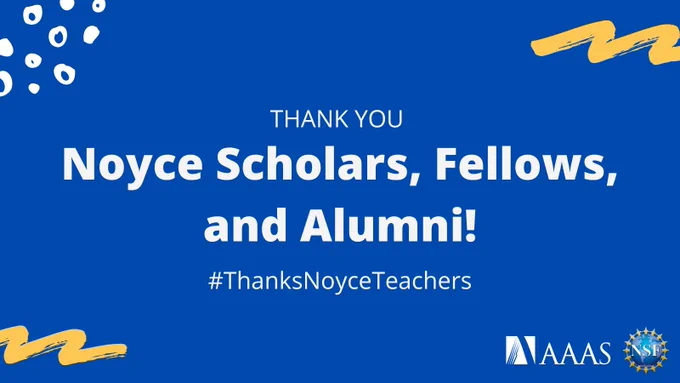 Graphic that reads "Thank you Noyce Scholars, Fellows, and Alumni! #ThanksNoyceTeachers"