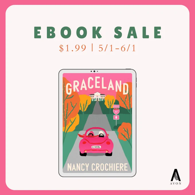 Graphic with the book cover for GRACELAND by Nancy Crochiere. Text reads: "EBOOK SALE / $1.99 | 5/1 - 6/1"