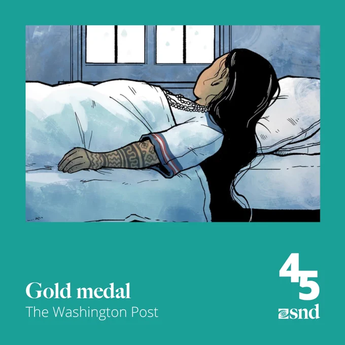 This image is an illustration of a woman lying peacefully in bed, viewed from the side. She has long black hair and is wearing a hospital gown, with a traditional tattoo visible on her arm. The setting suggests a hospital room, indicated by the clinical appearance of the bed and the soft blue hues used for the walls and bedding. Small windows show a night sky. At the bottom, the image is framed with the text "Gold medal The Washington Post" and the SND45 logo, signifying its award-winning status. The overall mood of the image is serene and contemplative.
