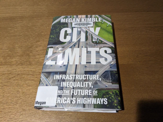 Front cover of "City Limits: Infrastructure, Inequality, and the Future of America's Highways", by Megan Kimble. It's marked as a library book from the Ann Arbor District Library.
