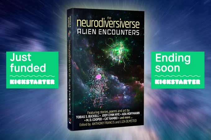 The Neurodiversiverse: Alien Encounters book cover on a warp-speed sky. Just funded on Kickstarter. Ending soon.