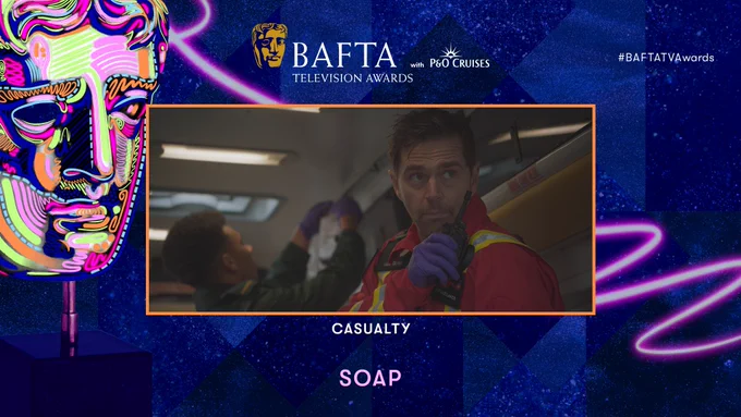 A blue graphic card with subdued pink neon accents. The card is titled "Soap” and the iconic BAFTA mask sits to the left of the card under an orange diamond shape typographic element that reads 'Television Awards'. The mask is stylised with neon doodles over it. The BAFTA Television Awards with P&O Cruises logo sits at the top of the card. In the centre of the card is an image from Casualty with the text ‘Casualty’ below.