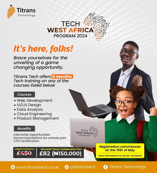 Calling all tech enthusiasts in West Africa! 🚀

 Don't miss out on your chance to supercharge your career with Titrans Technology's West African Tech Outreach Program.


Here's the scoop: For a limited time only, we're offering an exclusive discount on our comprehensive 6-month Tech training and internship program. Get ready to dive deep into Data Analysis, UI/UX Design, Web Development, Cloud Engineering, Product Management, and more, all at an unbeatable rate!


But hurry - this incredible offer won't last long! Registration opens on May 15th, 2024, and spots are filling up fast. Don't let this opportunity slip through your fingers.


Join us and take the first step towards a brighter future in tech. Secure your spot today and invest in your success with Titrans Technology.


Ready to seize the opportunity? Click the link below to learn more and register now at www.titranstech.co.uk/we-outreach
