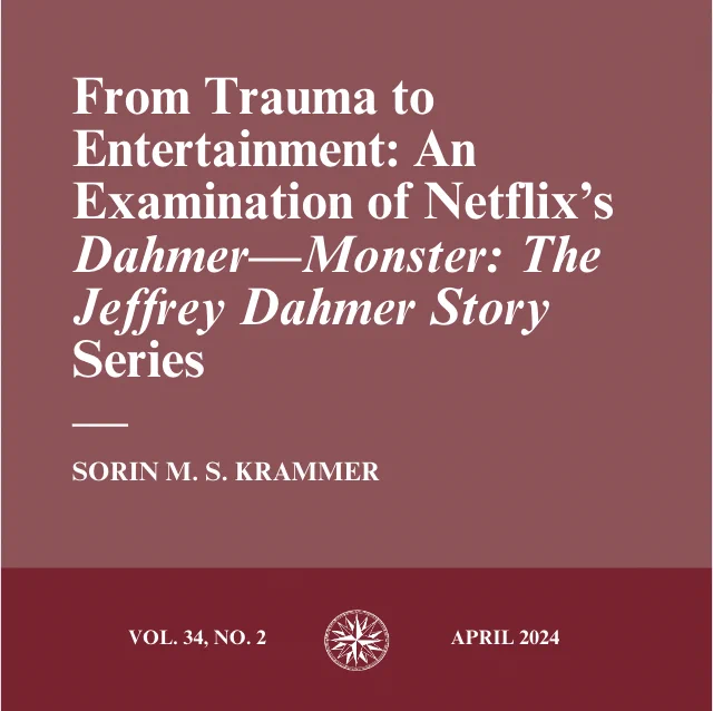 Article title: From trauma to entertainment: an examination of Netflix's "Dahmer–Monster: The Jeffrey Dahmer Story" Series