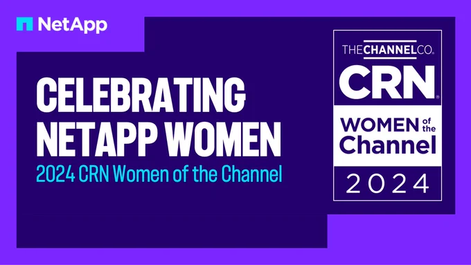 Celebrating NetApp Women: 2024 CRN Women of the Channel