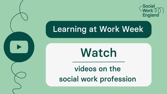 Light green background with the YouTube logo and text: 'Learning at Work Week - Watch - videos on the social work profession' with the Social Work England logo. 