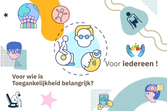 Voor wie is toegankelijkheid belangrijk? Voor iedereen!