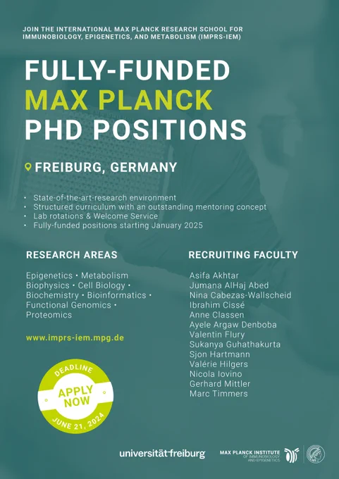 Promotional poster for fully-funded PhD positions at the International Max Planck Research School (IMPRS-IEM) in Freiburg, Germany, highlighting research areas such as Epigenetics, Metabolism, Biophysics, Proteomics and Bioinformatics, and listing recruiting faculty. The poster includes details like the application deadline of June 21, 2024, and the starting date in January 2025, with a call-to-action button encouraging you to apply now.