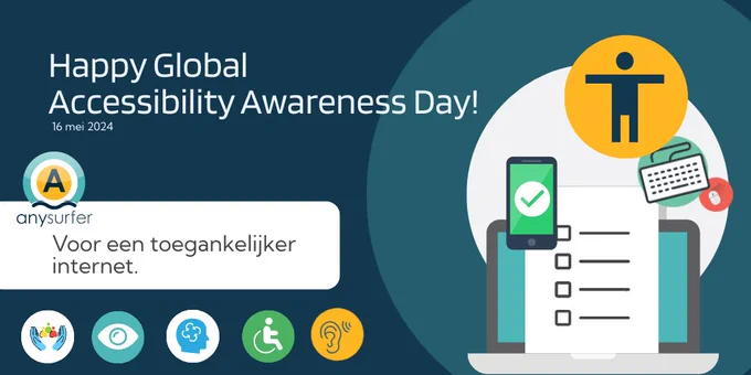 Happy Global Accessibility Awareness Day! 16 mei 2024. Anysurfer, voor een toegankelijker internet.