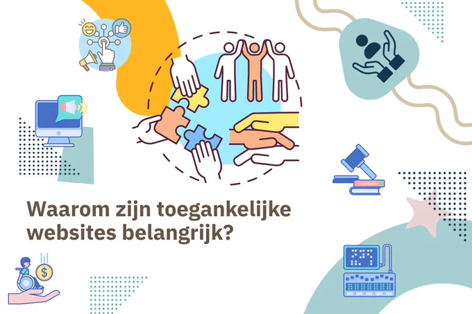 Waarom zijn toegankelijke websites belangrijk?