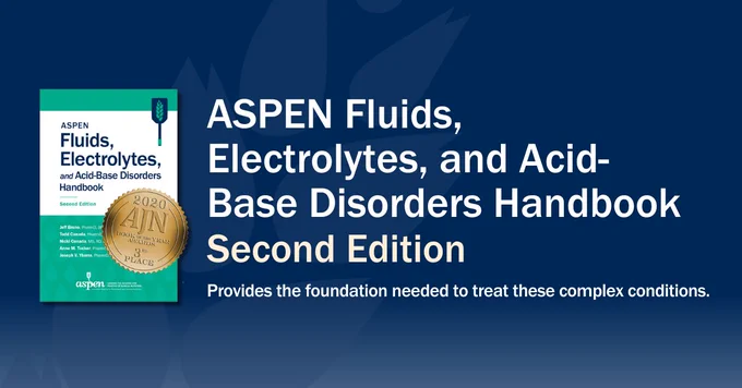 ASPEN Fluids, Electrolytes, and Acid-Base Disorders Handbook, Second Edition. Provides the foundation needed to treat these complex conditions. 