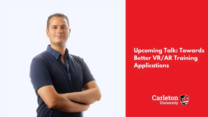 Image of Dr. Batmaz. Text reads: "Upcoming Talk: Toward Better VR/AR Training Applications". Carleton School of Information Technology Logo on the bottom right-hand corner. Image of Dr. Batmaz. Text reads: "Upcoming Talk: Toward Better VR/AR Training Applications". Carleton School of Information Technology Logo on the bottom right-hand corner. 