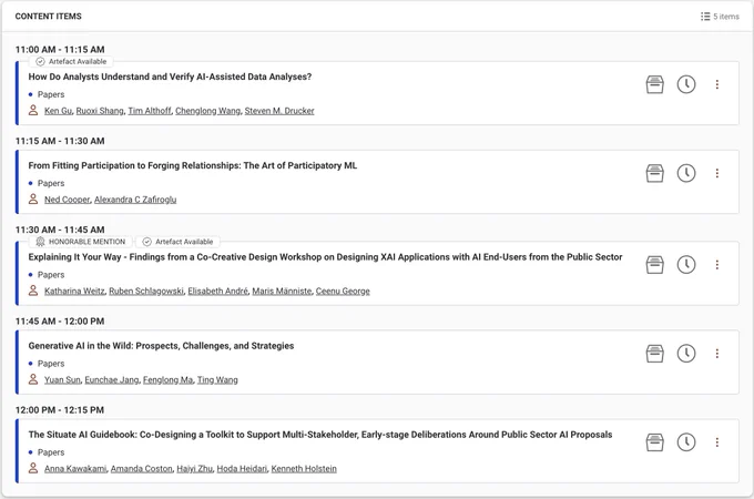 Screenshot of CHI program for Participatory AI session. Includes four papers: (1) How do analysts understand and verify AI-assisted data analyses? (2) From fitting participation to forging relationships: The art of participatory ML (3) Explaining it your way - Findings from a co-creative workshop on designing XAI applications with AI end-users from the public sector, (4) Generative AI in the wild: Prospects, challenges, and strategies, and (5) Situate AI Guidebook: Co-designing a toolkit to support multi-stakeholder, early-stage deliberations around public sector AI proposals 