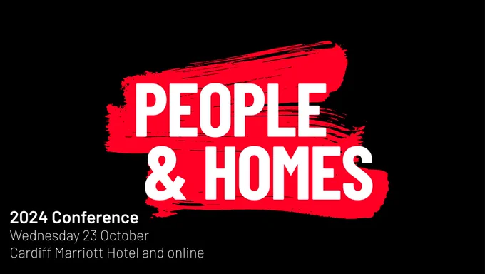 People & Homes 2024 Conference, Wednesday 23 October, Cardiff Marriott Hotel and online 