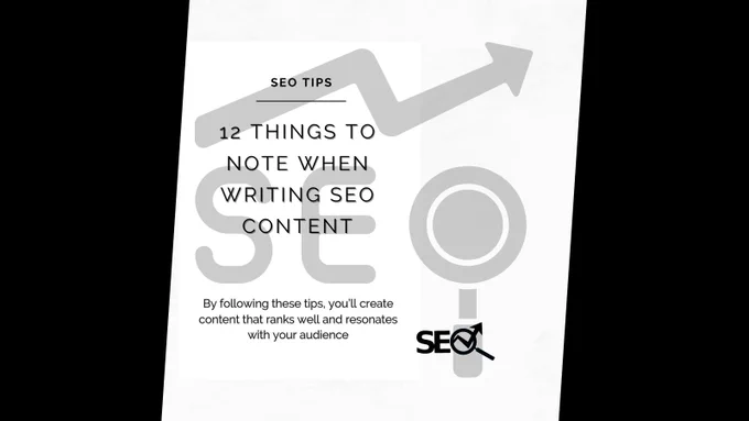 12 things to note when writing SEO content
