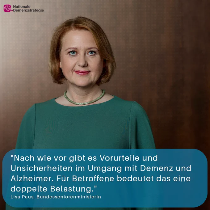 Zitat von Seniorenministerin Lisa Paus: "Nach wie vor gibt es Vorurteile und Unsicherheiten im Umgang mit Demenz und Alzheimer. Für Betroffene bedeutet das eine doppelte Belastung."