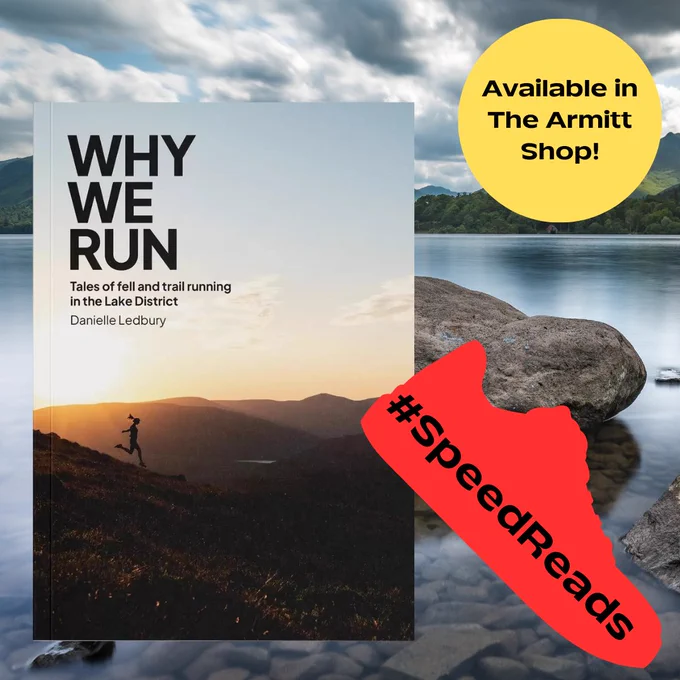 In the background is a colour photo of lake Coniston in Cumbria It is a cloudy day with bits of blue sky poking through. To the left is a picture of the cover of Why We Run, with a photo of a woman mid-run down a steep fell on the front. To the right is the red silhouette of a running shoe. Inside the shoe outline, black text reads: hashtag Speed Reads. In the top right corner, black text in a yellow circle reads: Available in The Armitt Shop