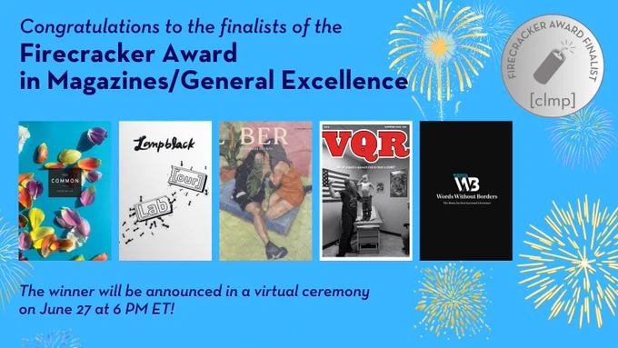 A bright blue graphic with fireworks, the covers of the finalist magazines, and text reading "Congratulations to the finalists of the Firecracker Award in Magazines/General Excellence" and "The winner will be announced in a virtual ceremony on June 27 at 6 PM ET!"