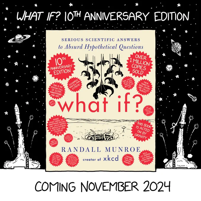 Graphic containing new cover for the 10th anniversary edition of WHAT IF? with 10x the dinosaurs dropping into a pit and red bursts with questionable marketing tags all over the cover, surrounded by rockets carrying cueball to space.