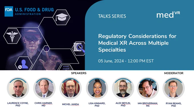 This webinar talk will provide an overview of the regulatory process and the specific regulatory considerations and evaluation challenges for Medical XR across multiple specialties, including orthopedics, neurology, radiology, and ophthalmology. The session will provide an overview technical and clinical regulatory considerations for each specialty. Finally, the session will discuss the importance of training and adverse event reporting for the continued improvement of the applications using augmented and virtual reality.
