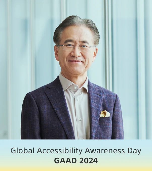 Portrait photo of Sony Group Chairman and CEO Kenichiro Yoshida, alongside the text "Global Accessibility Awareness Day GAAD 2024" at the bottom of the image.