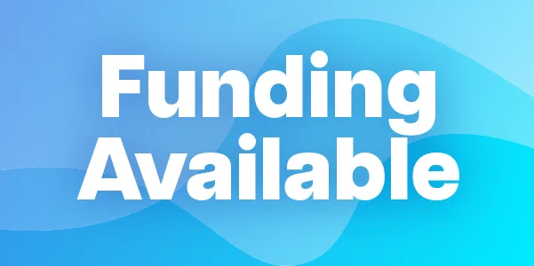 Funding available