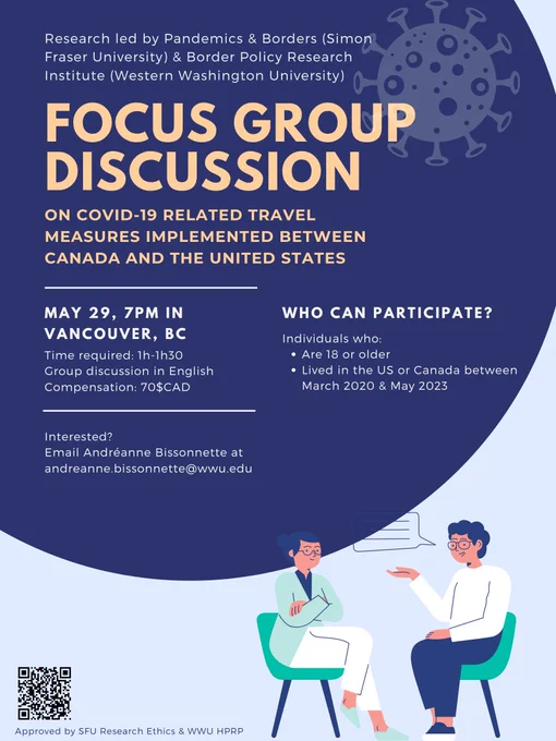 Dark blue poster with cartoon image of two individuals sitting and having a conversation. Text reads: Focus Group Discussion on COVID-19 related travel measures implemented between the US and Canada. Who can participate? Individuals who are 18 years or older and lived in the US or Canada between March 2020 and May 2023. Interested? Email Andreanne Bissonnette at andreanne.bissonette@wwu.edu