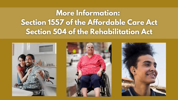 Text reads as "More Information: Section 1557 of the Affordable Care Act, Section 504 of the Rehabilitation Act." Images of a man taking a selfie, a woman in a wheelchair, and a woman.