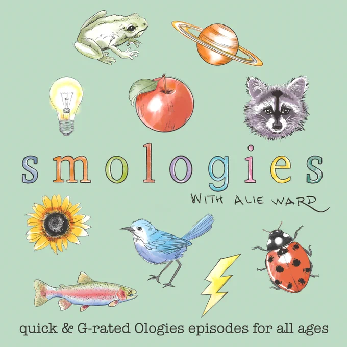 Image: a colorful new Smologies art tile with a sage green background, multicolored lettering, and color drawings of a frog, Saturn, lightbulb, apple, raccoon, sunflower, bluebird, ladybug, lightning, and rainbow trout, with the tagline: "quick & g-rated Ologies episodes for all ages." Art by Boni Dutch. 
