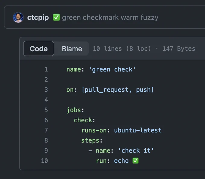 source code of a github workflow whose only job/step is to run `echo ✅` on every pull request and push