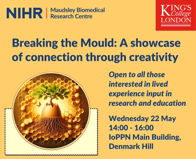Breaking the Mould: A showcase of connection through creativity. Open to all those interested in lived experience input in research and education. Wednesday 22 May
14:00 - 16:00
IoPPN Main Building, Denmark Hill