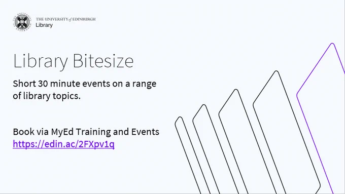 Text : Library Bitesize. Short 30 minute event on Library topics. 
Book via MyEd URL edin.ac./2FXpv1q