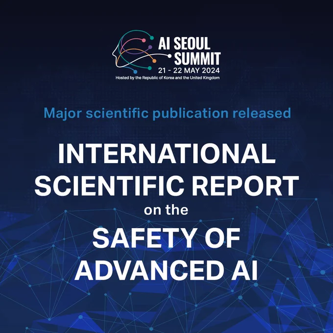 AI Seoul Summit logo. Text reads: Major scientific publication released. International Scientific Report on the Safety of Advanced AI