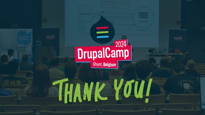 DrupalCamp Ghent logo and text "Thank you!" below it with a backgroun image of people attending a session.