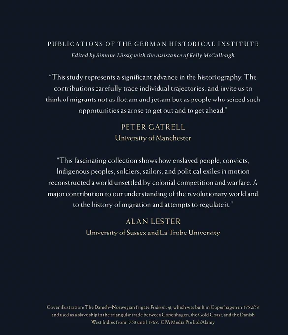 “This study represents a significant advance in the historiography. The contributions carefully trace individual trajectories, and invite us to think of migrants not as flotsam and jetsam but as people who seized such opportunities as arose to get out and to get ahead.”
- Peter Gatrell

“This fascinating collection shows how enslaved people, convicts,
Indigenous peoples, soldiers, sailors, and political exiles in motion
reconstructed a world unsettled by colonial competition and warfare. A major contribution to our understanding of the revolutionary world and to the history of migration and attempts to regulate it.”
- Alan Lester