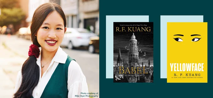 Photo of author Rebecca F. Kuang (R.F. Kuang) on the left side and cover images of their books "Babel" and "Yellowface."